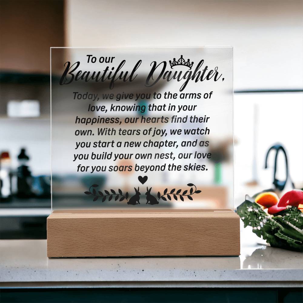 To Our Beautiful Daughter | Square Acrylic Plaque